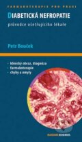 Kniha: Diabetická nefropatie (Petr Bouček). Maxdorf, 2011 Kniha: Diabetická nefropatie (Petr Bouček). Maxdorf, 2011