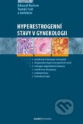 Kniha: Hyperestrogenní stavy v gynekologii (Eduard Kučera, Tomáš Fait a kolektiv). Maxdorf, 2011 Kniha: Hyperestrogenní stavy v gynekologii (Eduard Kučera, Tomáš Fait a kolektiv). Maxdorf, 2011