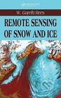 Kniha: Remote Sensing of Snow and Ice (W. Gareth Rees). CRC Press Kniha: Remote Sensing of Snow and Ice (W. Gareth Rees). CRC Press