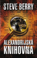Kniha: Alexandrijská knihovna (Steve Berry). Domino, 2010 Kniha: Alexandrijská knihovna (Steve Berry). Domino, 2010