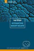 Kniha: Hyperaktivní močový měchýř (Jan Krhut). Maxdorf, 2011 Kniha: Hyperaktivní močový měchýř (Jan Krhut). Maxdorf, 2011