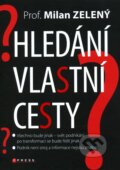 Kniha: Hledání vlastní cesty (Milan Zelený). Computer Press, 2011 Kniha: Hledání vlastní cesty (Milan Zelený). Computer Press, 2011
