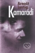 Kniha: Kamarádi (Arnošt Lustig). Eminent, 2002 Kniha: Kamarádi (Arnošt Lustig). Eminent, 2002