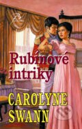Kniha: Rubínové intriky (Carolyne Swann). Baronet, 2011 Kniha: Rubínové intriky (Carolyne Swann). Baronet, 2011