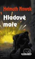 Kniha: Hladové moře (Helmuth Nowak). Baronet, 2011 Kniha: Hladové moře (Helmuth Nowak). Baronet, 2011