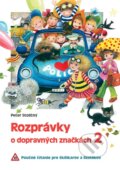 Kniha: Rozprávky o dopravných značkách 2 (Peter Stoličný). Detské rozprávky, s.r.o., 2011 Kniha: Rozprávky o dopravných značkách 2 (Peter Stoličný). Detské rozprávky, s.r.o., 2011
