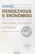 Kniha: Rendezvous s ekonómiou (Drahoš Šíbl). SPRINT, 1995 Kniha: Rendezvous s ekonómiou (Drahoš Šíbl). SPRINT, 1995