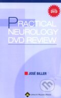Kniha: Practical Neurology DVD Review (José Biller). Lippincott Williams & Wilkins Kniha: Practical Neurology DVD Review (José Biller). Lippincott Williams & Wilkins