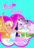 Kniha: Barbie: Baletka (Egmont SK). Egmont SK, 2011 Kniha: Barbie: Baletka (Egmont SK). Egmont SK, 2011