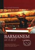 Kniha: Barmanem od A do Z (Radek Bušina). Littera, 2011 Kniha: Barmanem od A do Z (Radek Bušina). Littera, 2011