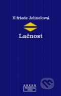Kniha: Lačnost (Elfriede Jelineková). Odeon CZ, 2011 Kniha: Lačnost (Elfriede Jelineková). Odeon CZ, 2011