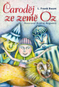 Kniha: Čaroděj ze země Oz (Lyman Frank Baum). XYZ, 2011 Kniha: Čaroděj ze země Oz (Lyman Frank Baum). XYZ, 2011