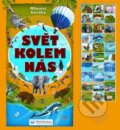 Kniha: Svět kolem nás (Mluvící knížka). Svojtka&Co., 2011 Kniha: Svět kolem nás (Mluvící knížka). Svojtka&Co., 2011