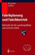 Kniha: Fabrikplanung und Fabrikbetrieb (Michael Schenk). Springer Verlag Kniha: Fabrikplanung und Fabrikbetrieb (Michael Schenk). Springer Verlag