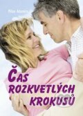 Kniha: Čas rozkvetlých krokusů (Milan Adamíra). Akcent, 2011 Kniha: Čas rozkvetlých krokusů (Milan Adamíra). Akcent, 2011