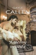 Kniha: Falešný vévoda (Gayle Callen). OLDAG, 2011 Kniha: Falešný vévoda (Gayle Callen). OLDAG, 2011