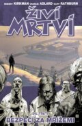 Kniha: Živí mrtví (Díl třetí) (Charlie Adlard a Robert Kirkman), 2011 Kniha: Živí mrtví (Díl třetí) (Charlie Adlard a Robert Kirkman), 2011