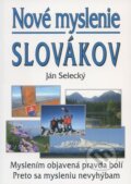 Kniha: Nové myslenie Slovákov (Ján Selecký). Eko-konzult, 2011 Kniha: Nové myslenie Slovákov (Ján Selecký). Eko-konzult, 2011