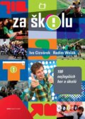 Za školu (Ivo Cicvárek a Radim Wolák). Česká televize, 2011 Za školu (Ivo Cicvárek a Radim Wolák). Česká televize, 2011