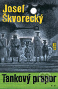 Kniha: Tankový prapor (Josef Škvorecký). Plus, 2011 Kniha: Tankový prapor (Josef Škvorecký). Plus, 2011