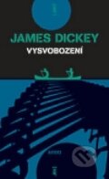 Kniha: Vysvobození (James Dickey). Argo, 2011 Kniha: Vysvobození (James Dickey). Argo, 2011