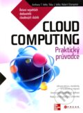 Kniha: Cloud Computing (Anthony T. Velte). CPRESS, 2011 Kniha: Cloud Computing (Anthony T. Velte). CPRESS, 2011