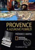 Kniha: Provence a Azurové pobřeží (CPRESS). CPRESS, 2011 Kniha: Provence a Azurové pobřeží (CPRESS). CPRESS, 2011