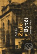Kniha: Židé v Bytči (Pavel Král), 2011 Kniha: Židé v Bytči (Pavel Král), 2011