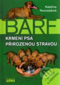 BARF - Krmení psa přirozenou stravou - Kateřina Novosádová, 2011
