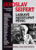 Kniha: Jaroslav Seifert: Laskavě neústupný pěvec (František Cinger). BVD, 2011 Kniha: Jaroslav Seifert: Laskavě neústupný pěvec (František Cinger). BVD, 2011