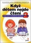 Kniha: Když dětem nejde čtení 2 (Stanislava Emmerlingová). Portál, 2011 Kniha: Když dětem nejde čtení 2 (Stanislava Emmerlingová). Portál, 2011