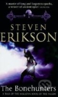 Kniha: The Bonehunters (Steven Erikson). Bantam Press, 2007 Kniha: The Bonehunters (Steven Erikson). Bantam Press, 2007