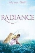 Kniha: Radiance (Alyson Noel). MacMillan, 2011 Kniha: Radiance (Alyson Noel). MacMillan, 2011