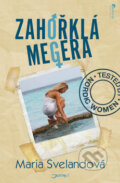 Kniha: Zahořklá megera (Maria Svelandová). Jota, 2011 Kniha: Zahořklá megera (Maria Svelandová). Jota, 2011