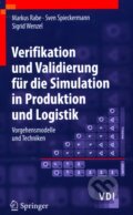 Kniha: Verifikation und Validierung für die Simulation in Produktion und Logistik (Markus Rabe). Springer Verlag, 2008 Kniha: Verifikation und Validierung für die Simulation in Produktion und Logistik (Markus Rabe). Springer Verlag, 2008