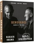 Kniha: Renegades (Barack Obama a Bruce Springsteen). Viking, 2021 Kniha: Renegades (Barack Obama a Bruce Springsteen). Viking, 2021