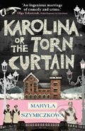 Kniha: Karolina, or the Torn Curtain (Maryla Szymiczkowa). Oneworld, 2021 Kniha: Karolina, or the Torn Curtain (Maryla Szymiczkowa). Oneworld, 2021