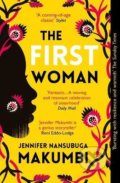 Kniha: The First Woman (Jennifer Nansubuga Makumbi). Oneworld, 2021 Kniha: The First Woman (Jennifer Nansubuga Makumbi). Oneworld, 2021