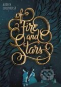 Kniha: Of Fire and Stars (Audrey Coulthurst). Balzer + Bray, 2016 Kniha: Of Fire and Stars (Audrey Coulthurst). Balzer + Bray, 2016