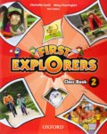 Kniha: First Explorers 2 - Class Book (CH. Covill, M. Charrington a P. Shipton). Oxford University Press, 2012 Kniha: First Explorers 2 - Class Book (CH. Covill, M. Charrington a P. Shipton). Oxford University Press, 2012