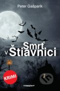 Kniha: Smrť v Štiavnici (Peter Gašparík), 2021 Kniha: Smrť v Štiavnici (Peter Gašparík), 2021
