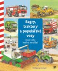 Kniha: Bagry, traktory a popelářské vozy (Wolfgang Metzger). Albatros CZ, 2021 Kniha: Bagry, traktory a popelářské vozy (Wolfgang Metzger). Albatros CZ, 2021