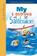Kniha: My z ostrova Saltkrakan (Astrid Lindgren). Albatros CZ, 2021 Kniha: My z ostrova Saltkrakan (Astrid Lindgren). Albatros CZ, 2021