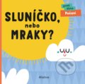 Kniha: Sluníčko, nebo mraky? (Lenka Chytilová). Albatros CZ, 2021 Kniha: Sluníčko, nebo mraky? (Lenka Chytilová). Albatros CZ, 2021