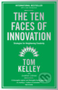 The Ten Faces of Innovation - Tom Kelley, Profile Books, 2017