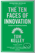 Kniha: The Ten Faces of Innovation (Tom Kelley). Profile Books, 2017 Kniha: The Ten Faces of Innovation (Tom Kelley). Profile Books, 2017