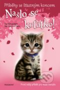 Kniha: Příběhy se šťastným koncem: Našlo se koťátko! (Sue Mongredien). Nakladatelství Fragment, 2021 Kniha: Příběhy se šťastným koncem: Našlo se koťátko! (Sue Mongredien). Nakladatelství Fragment, 2021