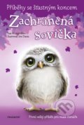 Kniha: Příběhy se šťastným koncem: Zachráněná sovička (Sue Mongredien). Nakladatelství Fragment, 2021 Kniha: Příběhy se šťastným koncem: Zachráněná sovička (Sue Mongredien). Nakladatelství Fragment, 2021