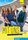 Kniha: Mit uns! B1+: Kursbuch (Anna Breitsameter, Christiane Seuthe, Klaus Lill a Margarethe Thomasen). Max Hueber Verlag, 2017 Kniha: Mit uns! B1+: Kursbuch (Anna Breitsameter, Christiane Seuthe, Klaus Lill a Margarethe Thomasen). Max Hueber Verlag, 2017