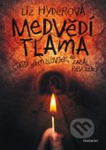 Kniha: Medvědí tlama (Liz Hyder). Nakladatelství Fragment, 2021 Kniha: Medvědí tlama (Liz Hyder). Nakladatelství Fragment, 2021
